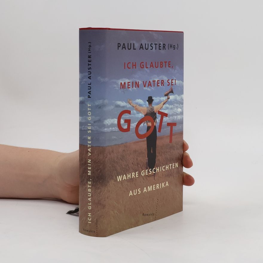 Paul Auster Ich glaubte, mein Vater sei Gott