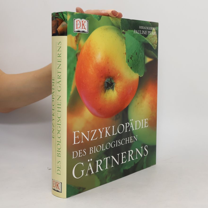 Pauline Pears Enzyklopädie des biologischen Gärtnerns