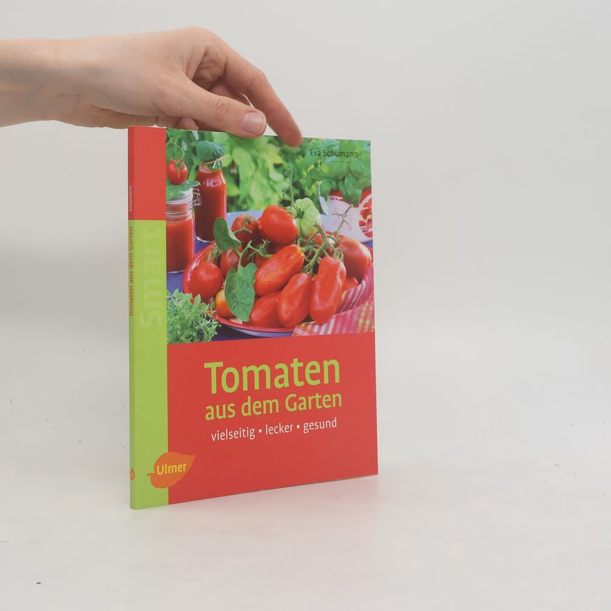 Eva Schumann Tomaten aus dem Garten