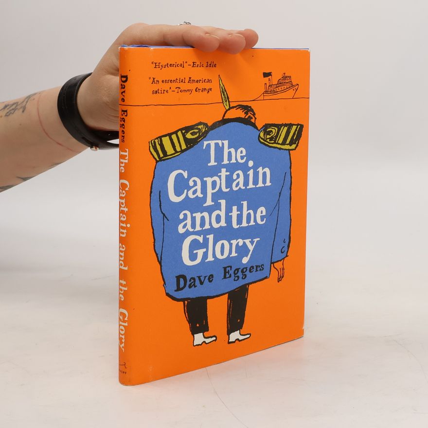 Dave Eggers The Captain and the Glory