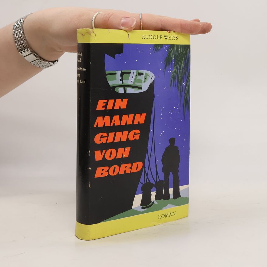 Rudolf Weiß Ein Mann ging von Bord
