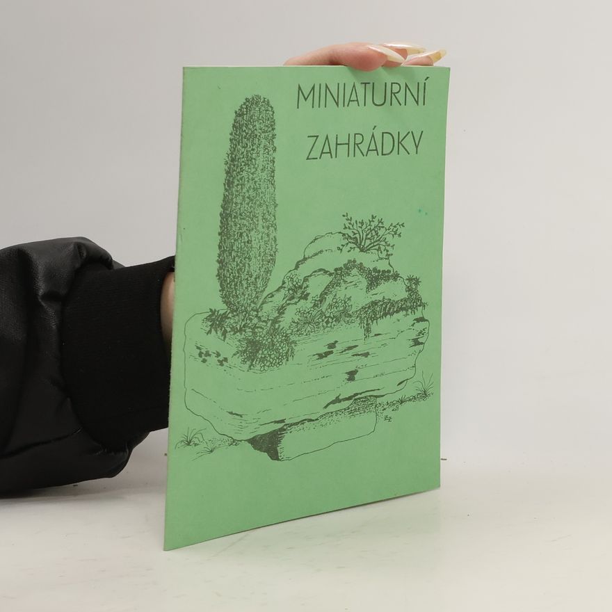 Jaroslav Klíma Miniaturní zahrádky