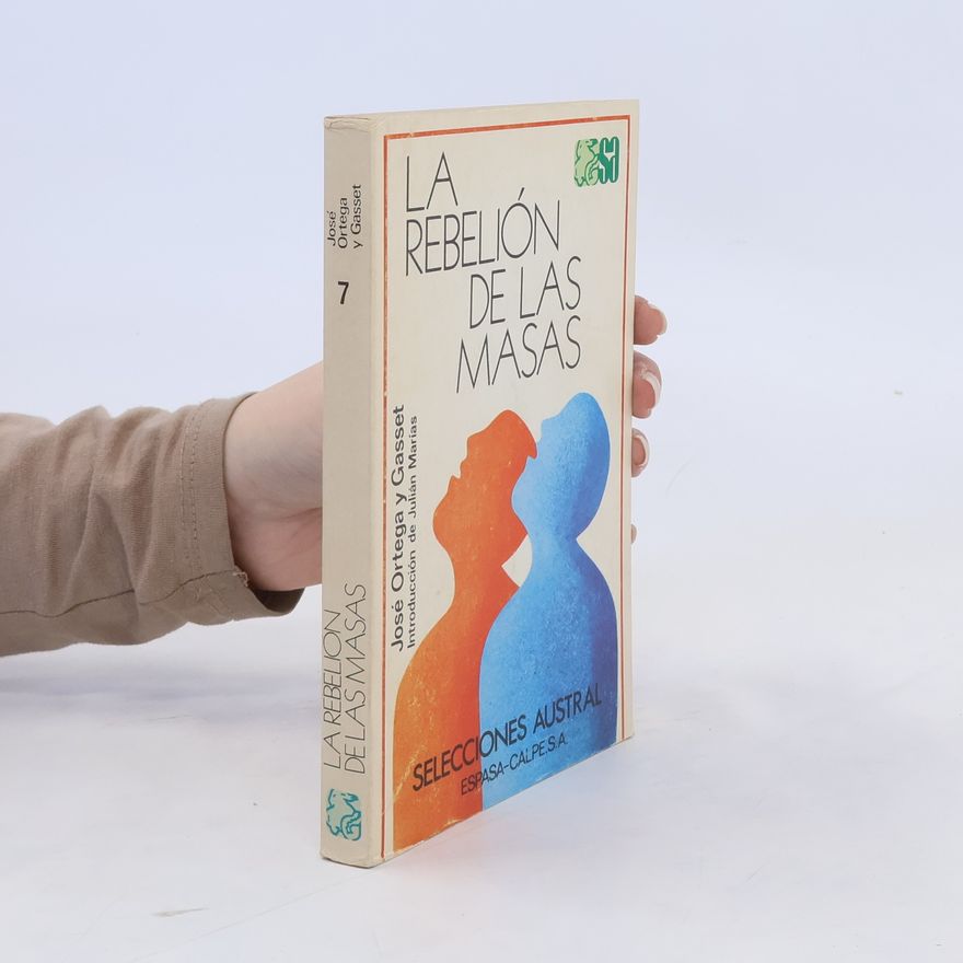 José Ortega y Gasset La Rebelión de las masas