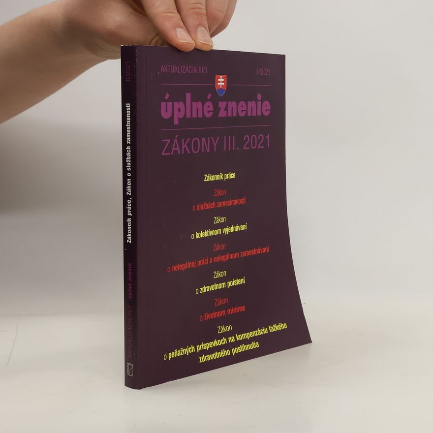 Kolektív autorov Úplné znenie VIII/2021. Zákony III. 2021