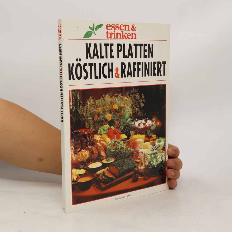Autorenkollektiv Kalte Platten: Köstlich & Raffiniert