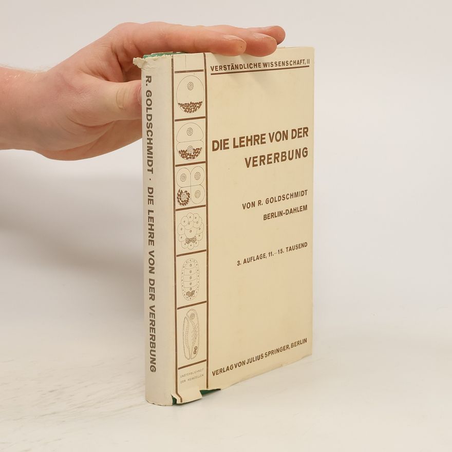 Richard Goldschmidt Die Lehre von der Vererbung