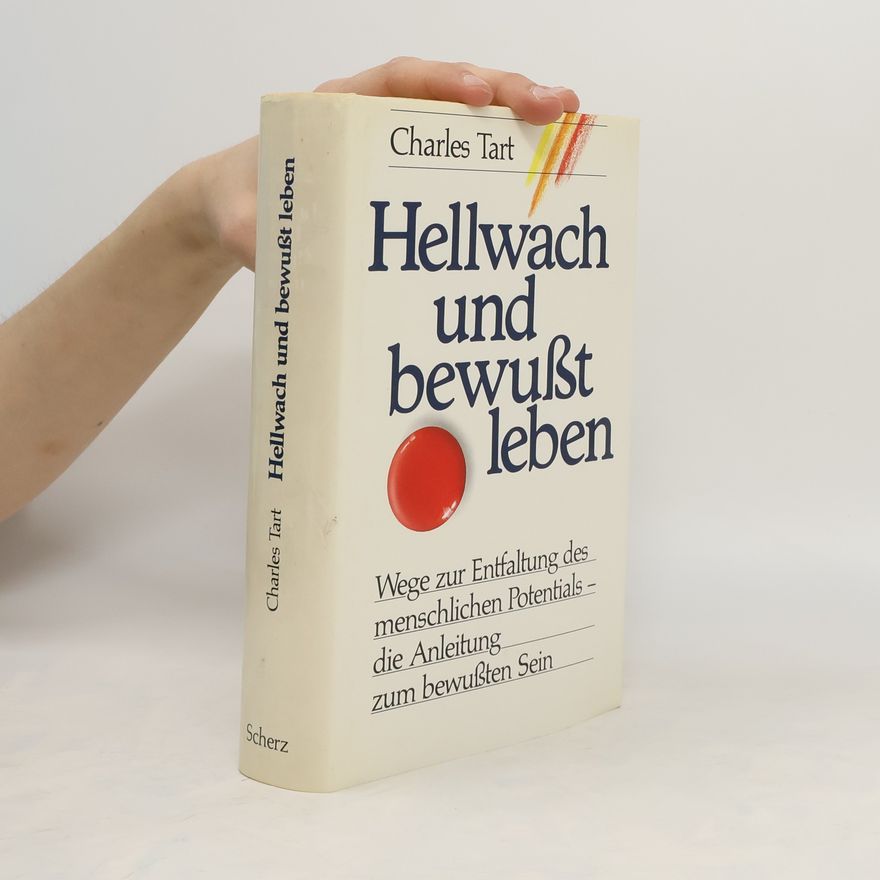 Charles Tart Hellwach und bewusst leben