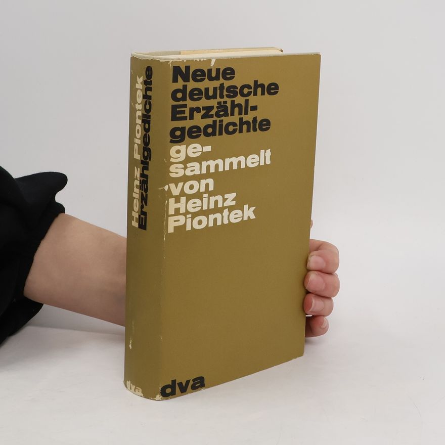 Heinz Piontek Neue deutsche Erzählgedichte