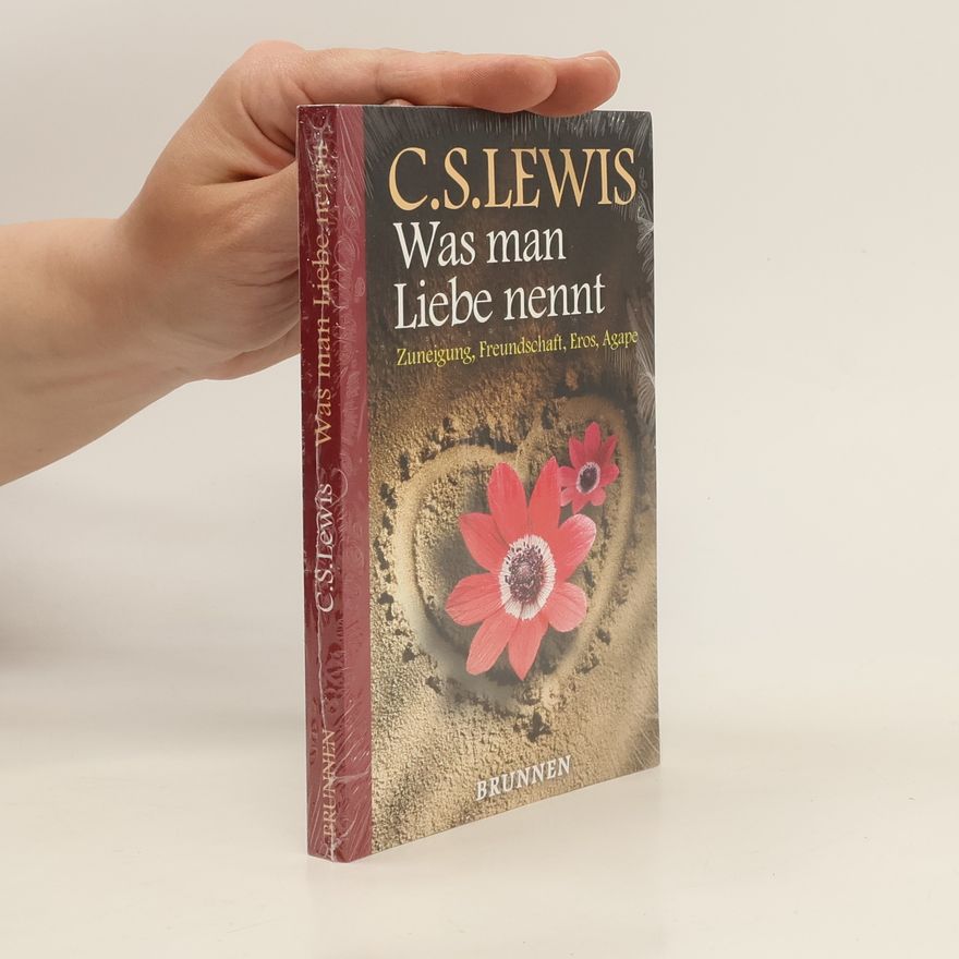 C. S. Lewis Was man Liebe nennt