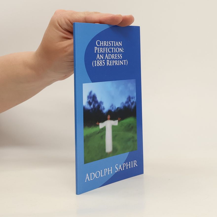 Adolph Saphir Christian Perfection