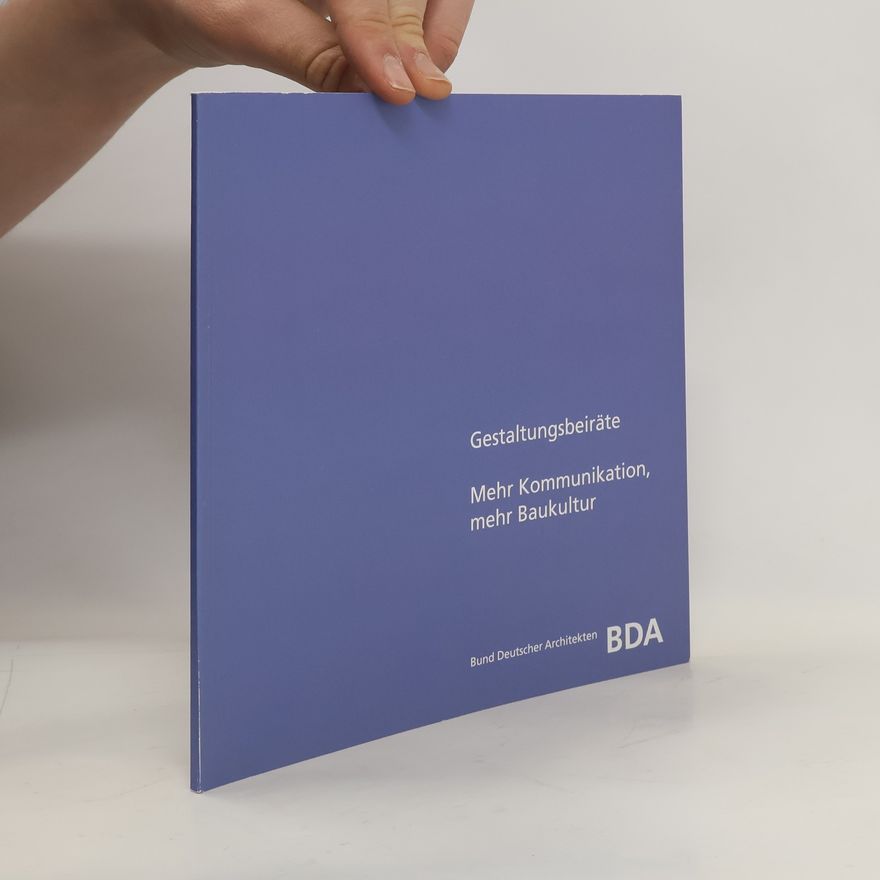 Auteurscollectief Gestaltungsbeiträge. Mehr Komunikation, mehr Baukultur