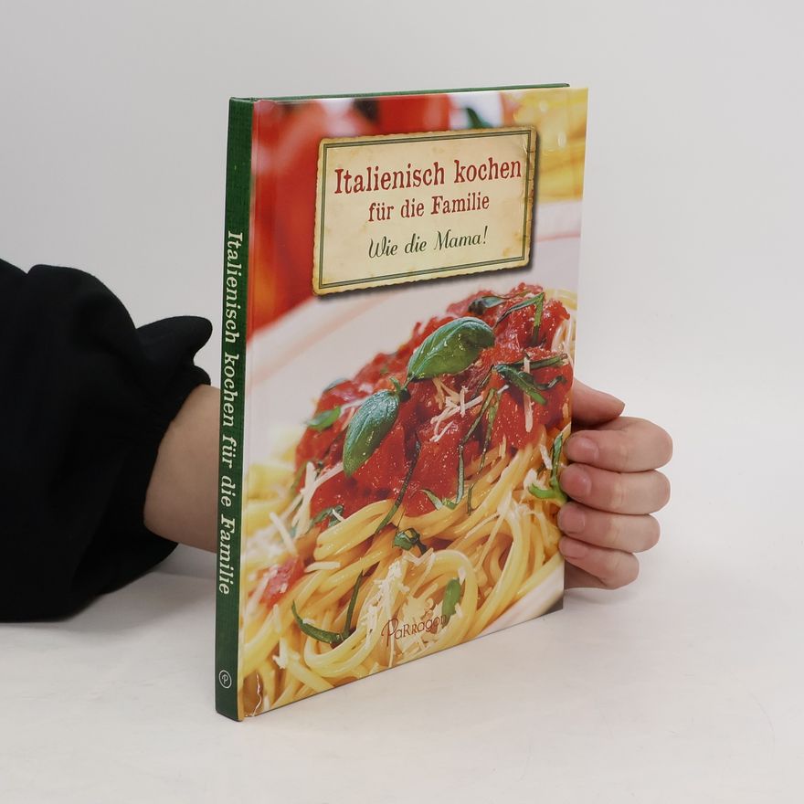 Dominic Utton Italienisch kochen für die Familie - wie die Mama!