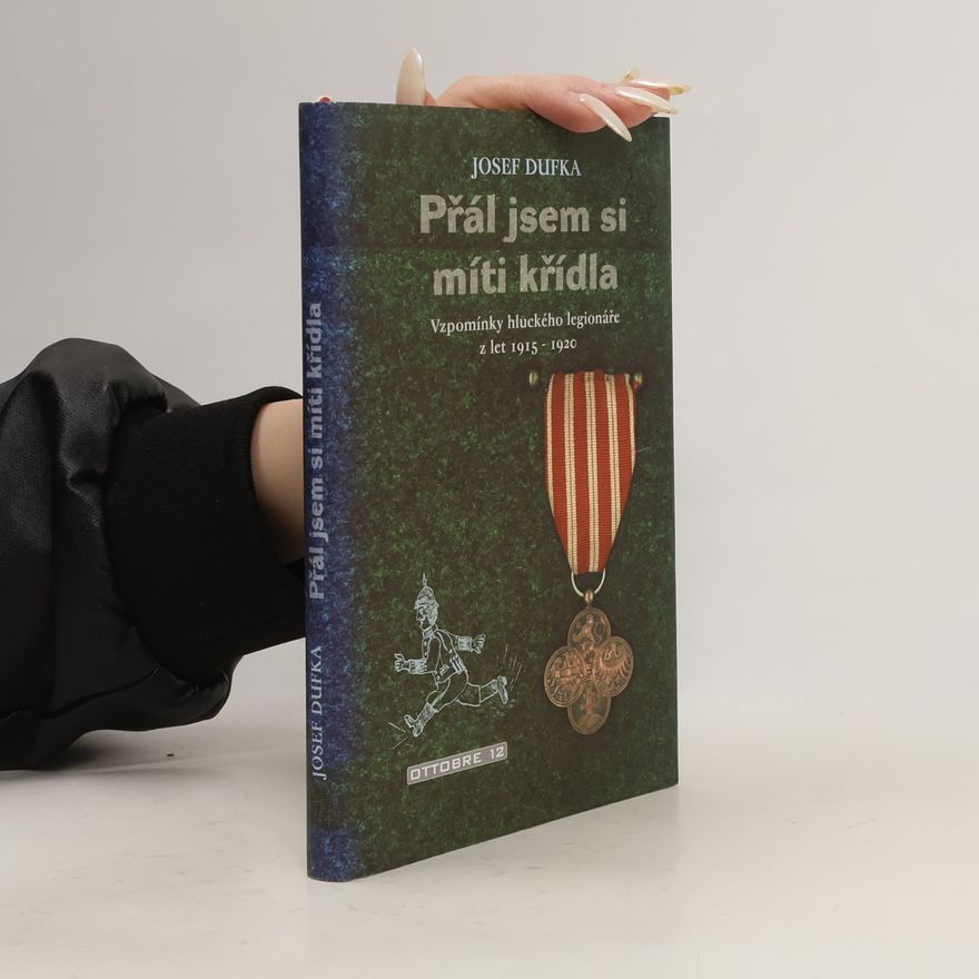 Josef Dufka Přál jsem si míti křídla