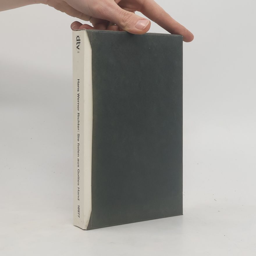Hans Werner Richter Sie fielen aus Gottes Hand