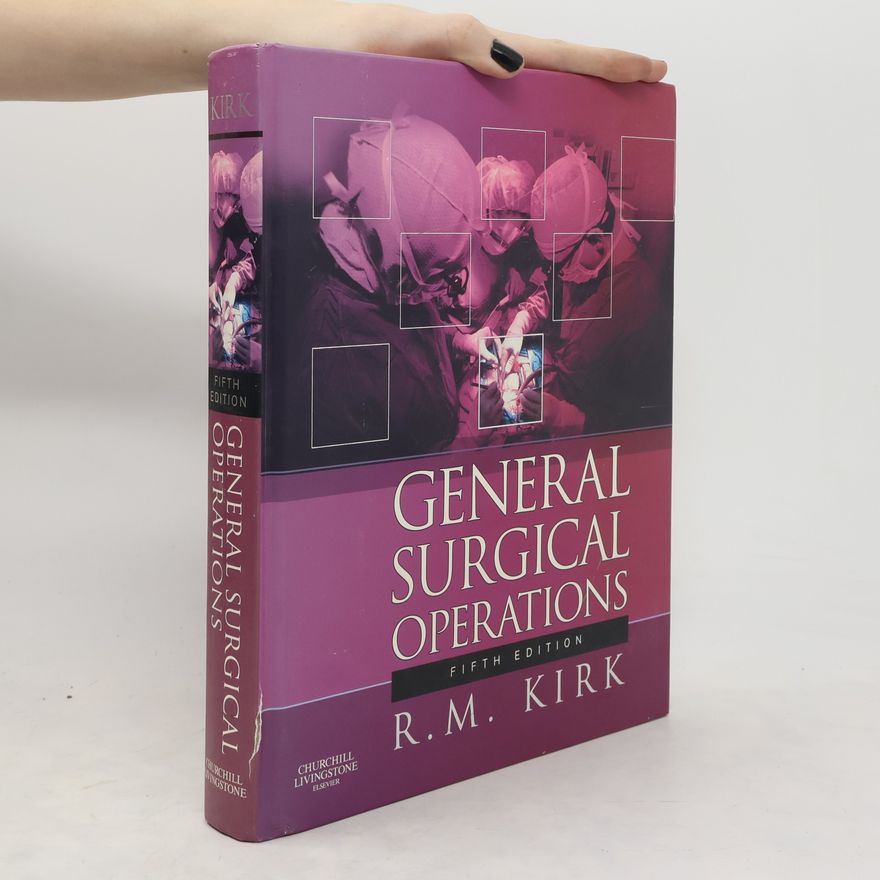 Raymond Maurice Kirk General Surgical Operations