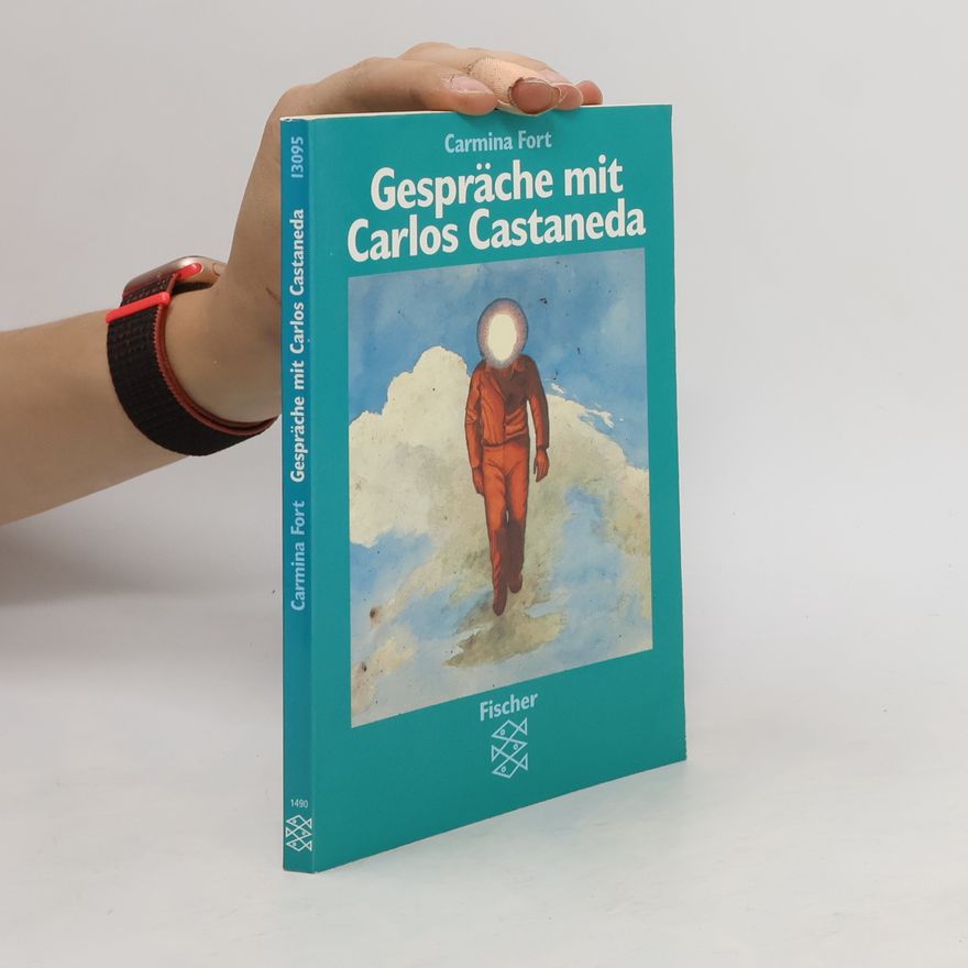 Carmina Fort Gespräche mit Carlos Castaneda