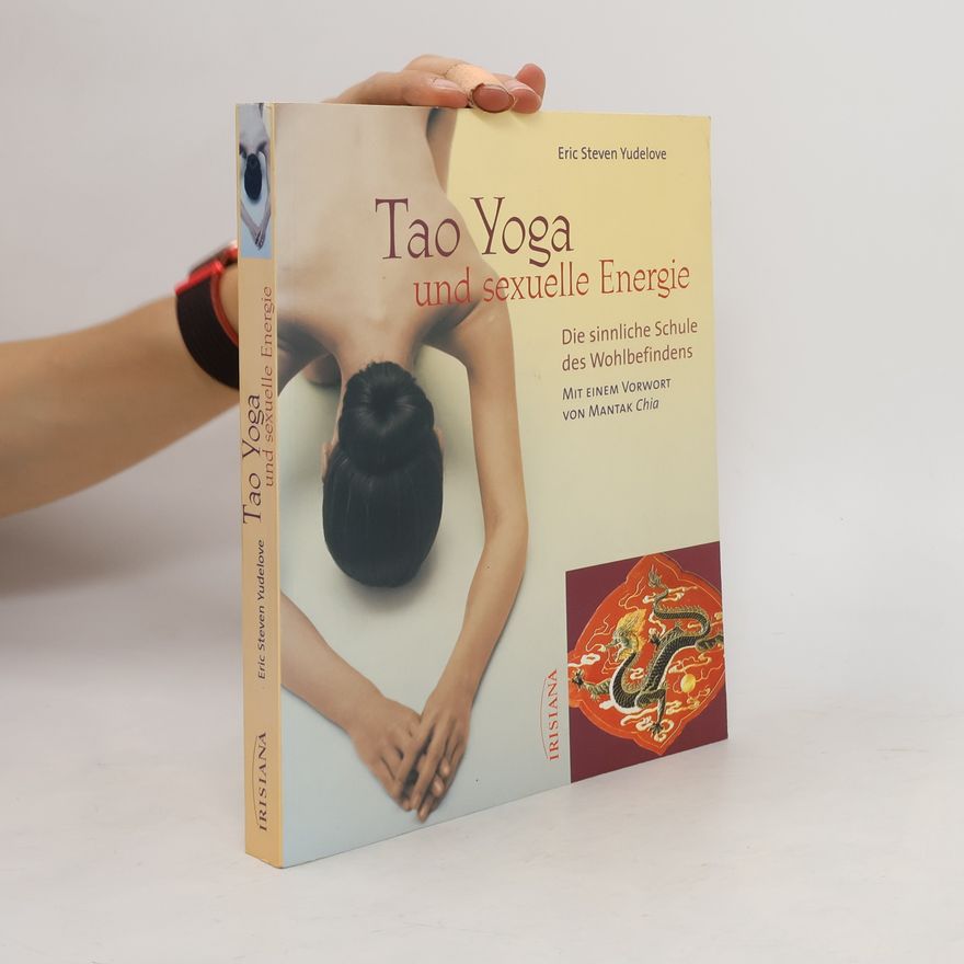 Eric Steven Yudelove Tao-Yoga und sexuelle Energie