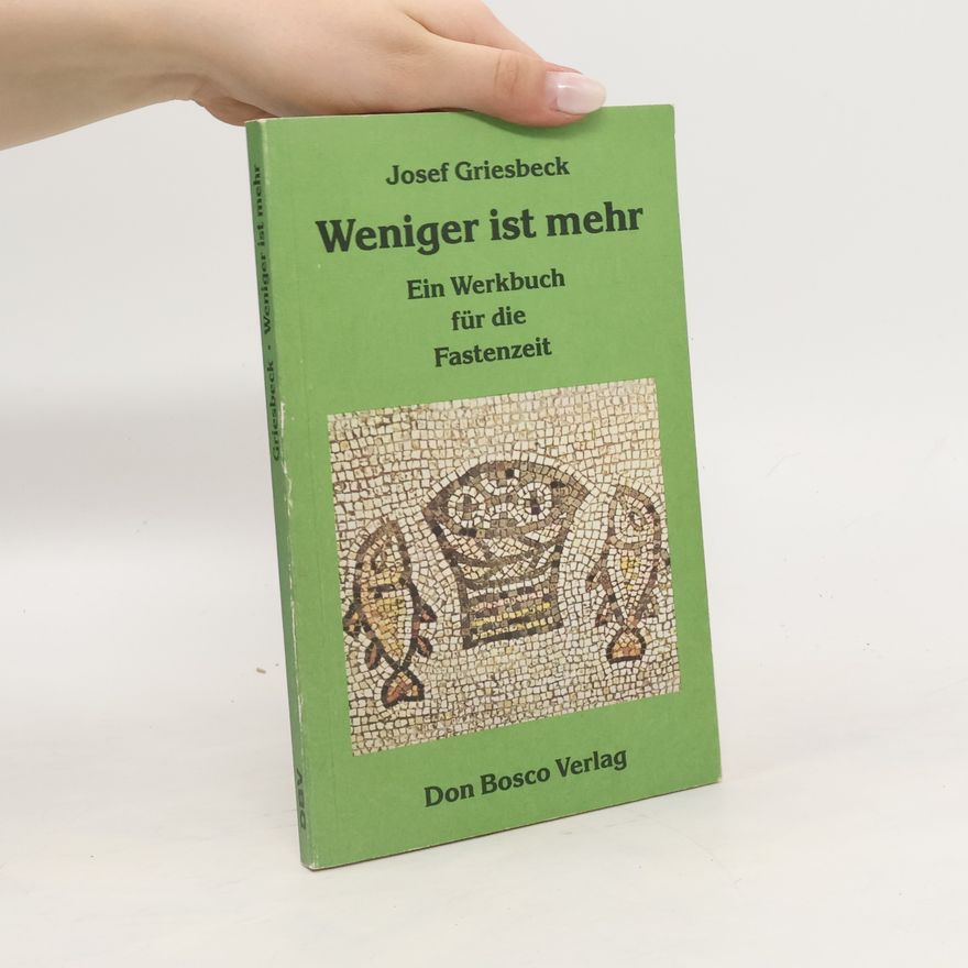 Josef Griesbeck Weniger ist mehr