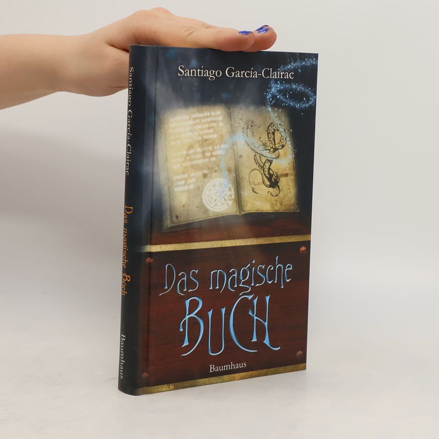 Santiago Garci a. Clairac Das magische Buch
