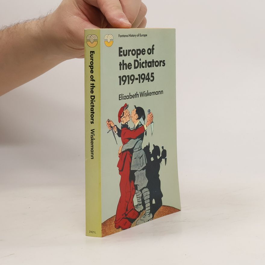 Elizabeth Wiskemann Europe of the Dictators 1919-1945