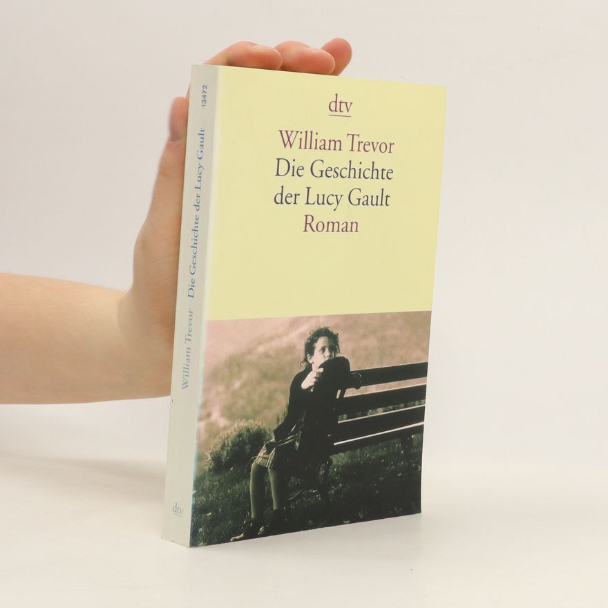 William Trevor Die Geschichte der Lucy Gault
