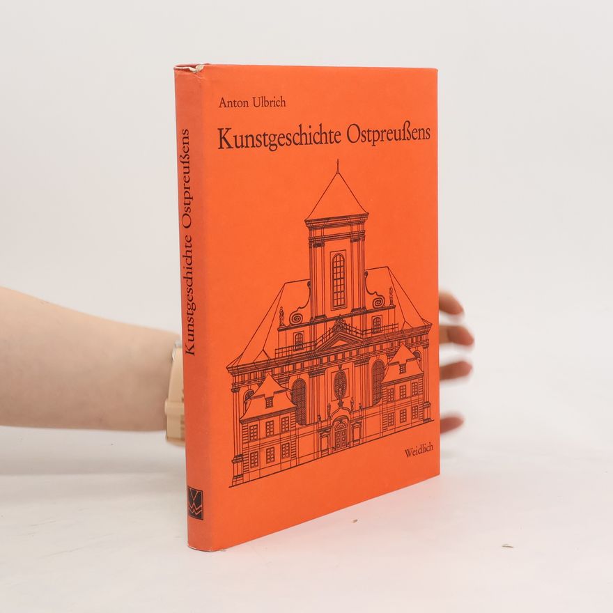 Anton Ulbrich Kunstgeschichte Ostpreußens