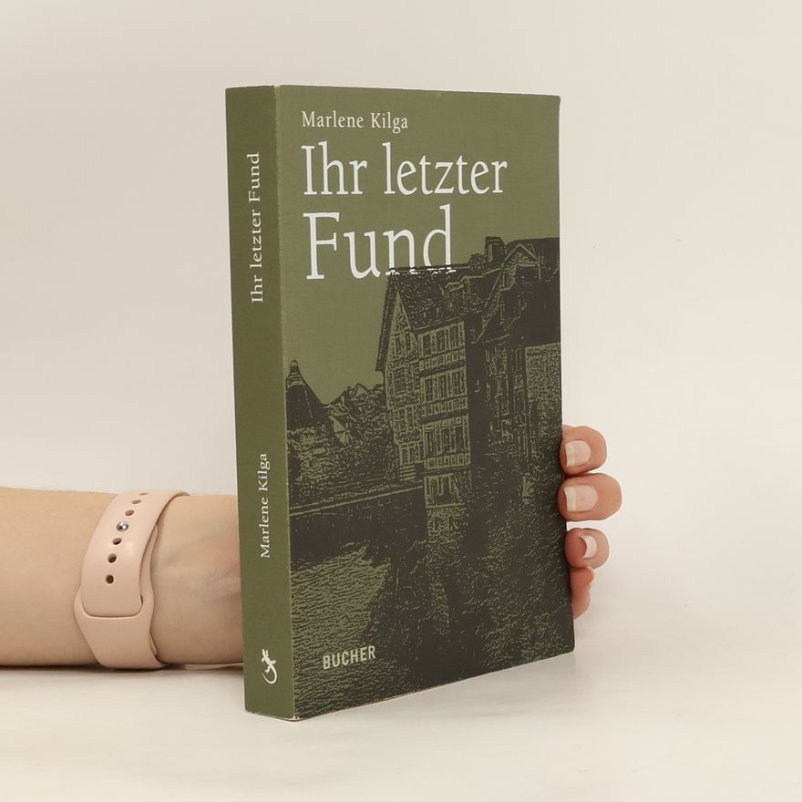 Marlene Kilga Ihr letzter Fund