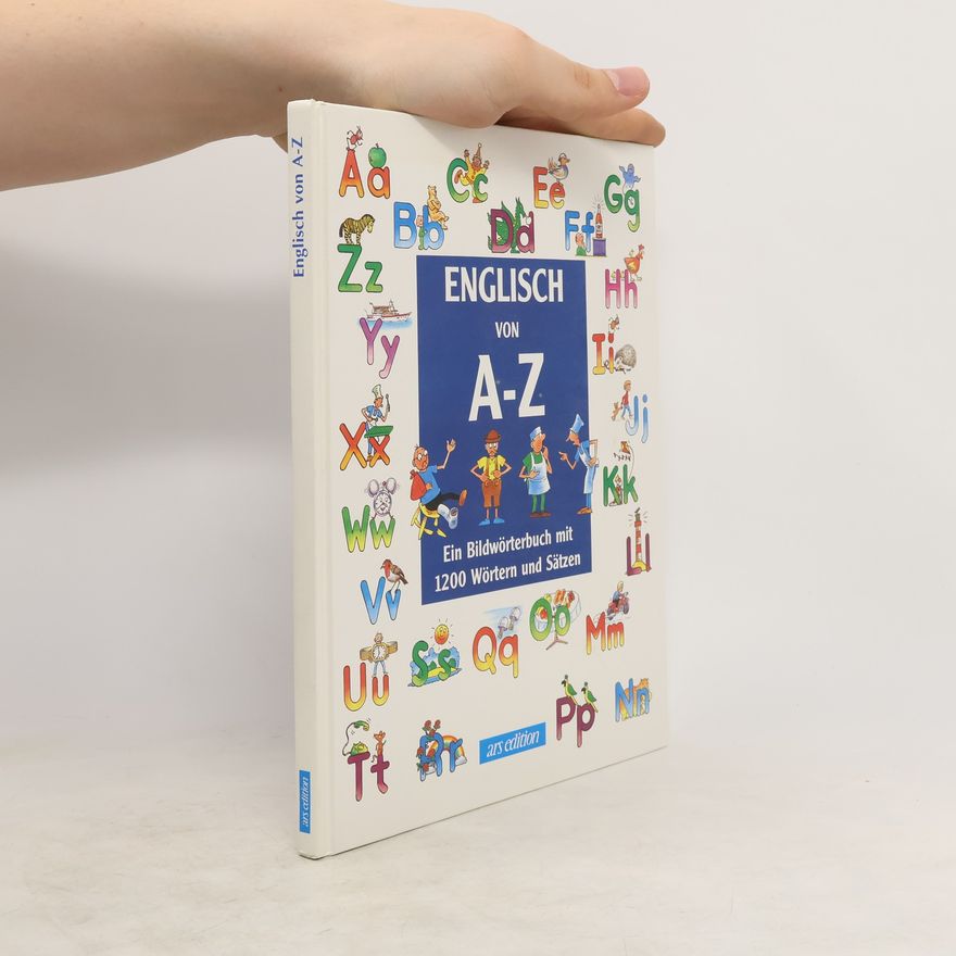 Autorenkollektiv Englisch von A-Z. Ein Bildwörterbuch mit 1200 Wörten und Sätzen