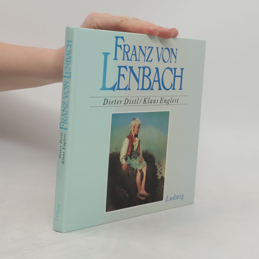 Dieter Distl Franz von Lenbach