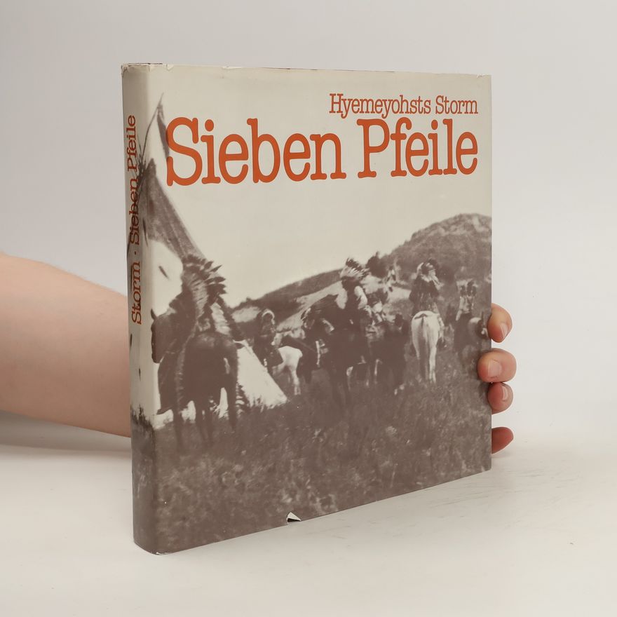 Hyemeyohsts Storm Sieben Pfeile