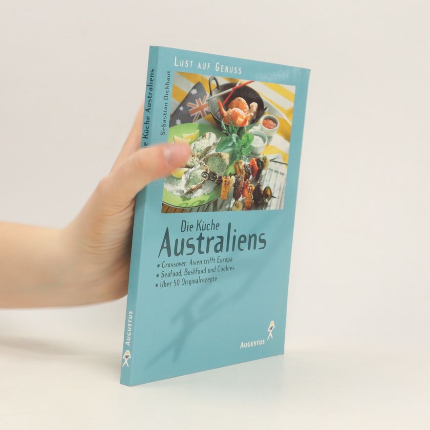 Sebastian Dickhaut Die Küche Australiens