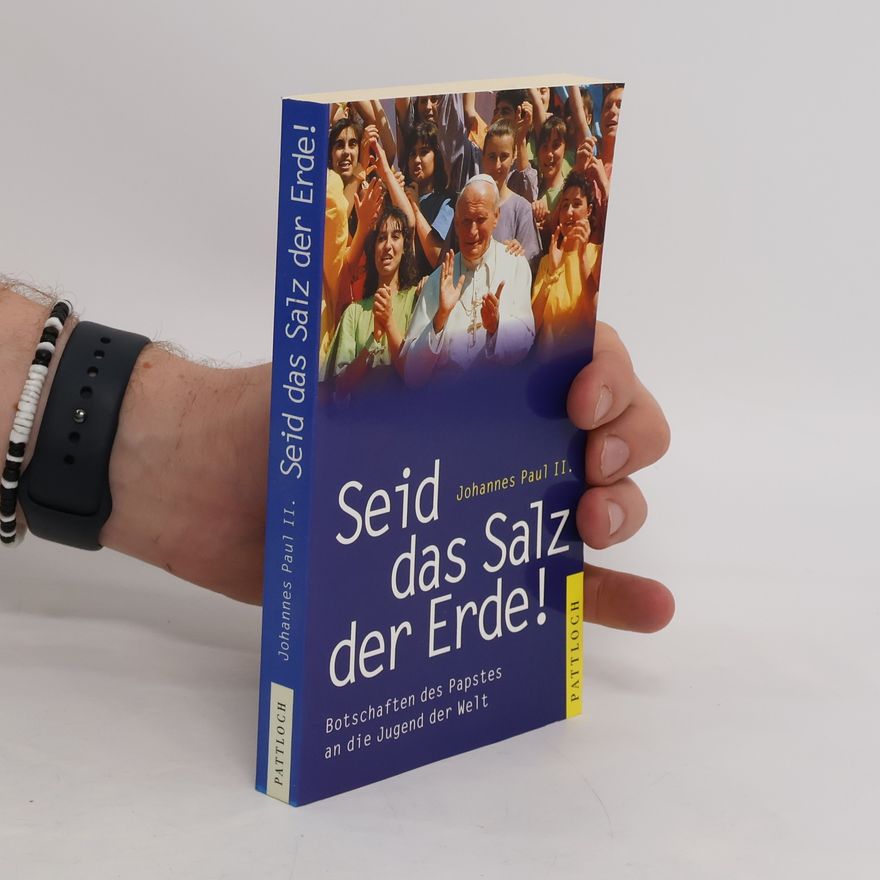 John Paul II Seid das Salz der Erde!
