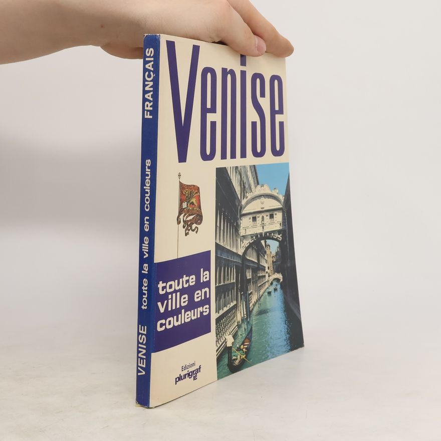 Various authors Venise. Toute la Ville en Coulers
