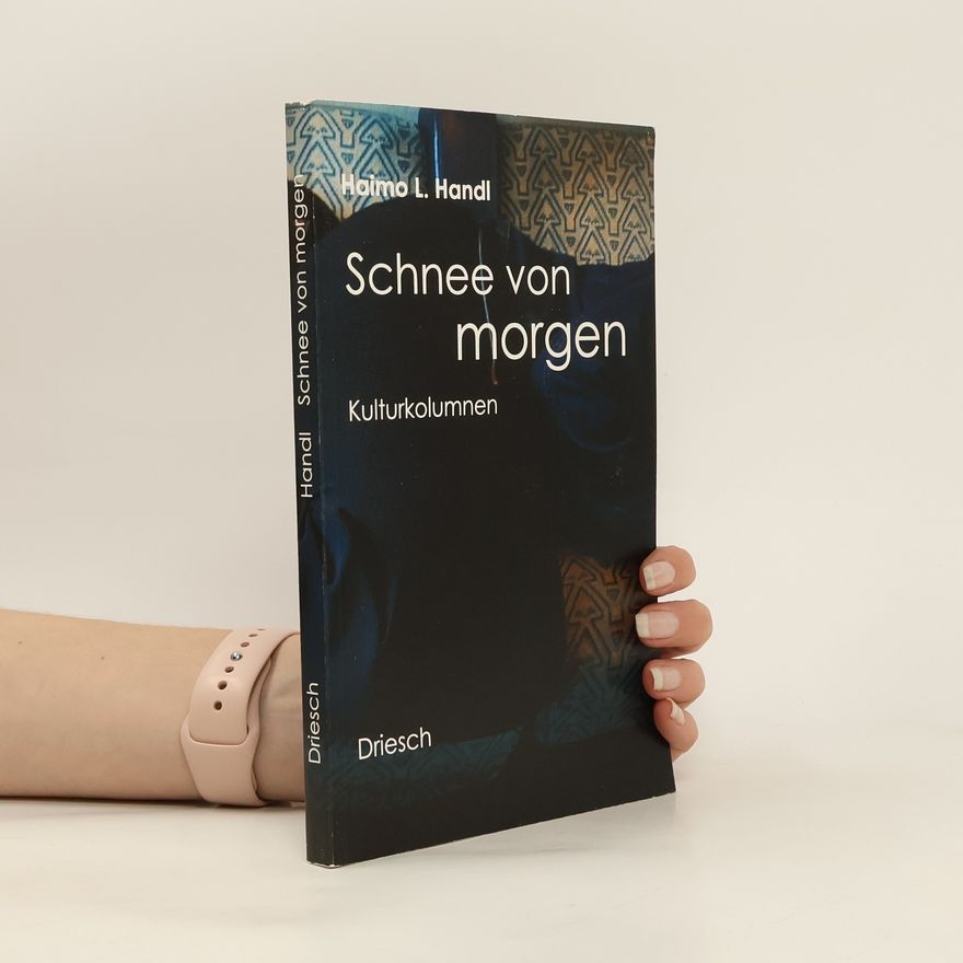 Haimo L. Handl Schnee von morgen
