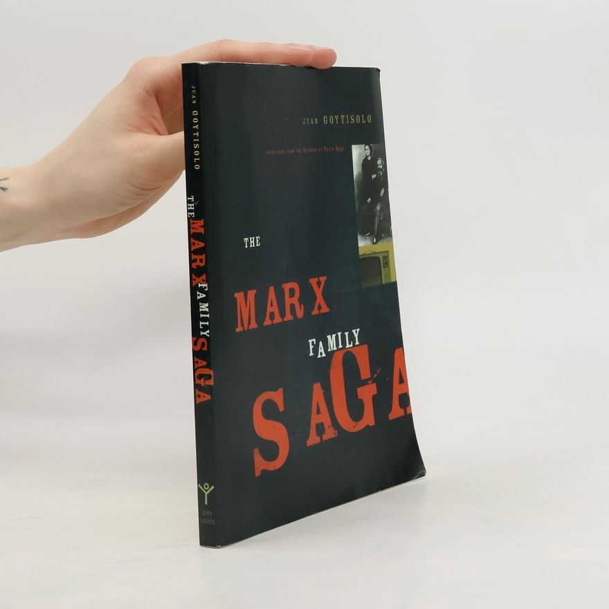Juan Goytisolo The Marx Family Saga
