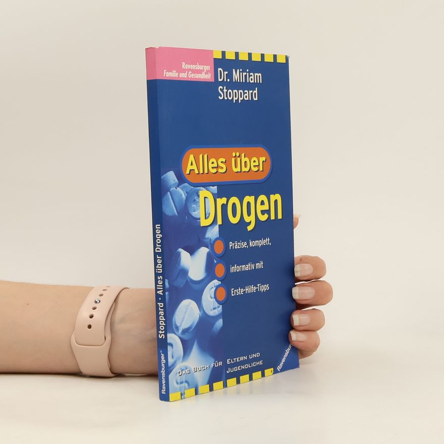 Miriam Stoppard Alles über Drogen