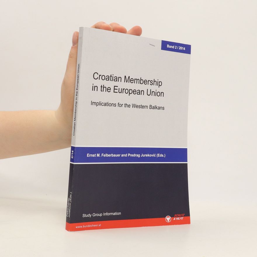 Ernst M. Felberbauer Croatian Membership in the EU