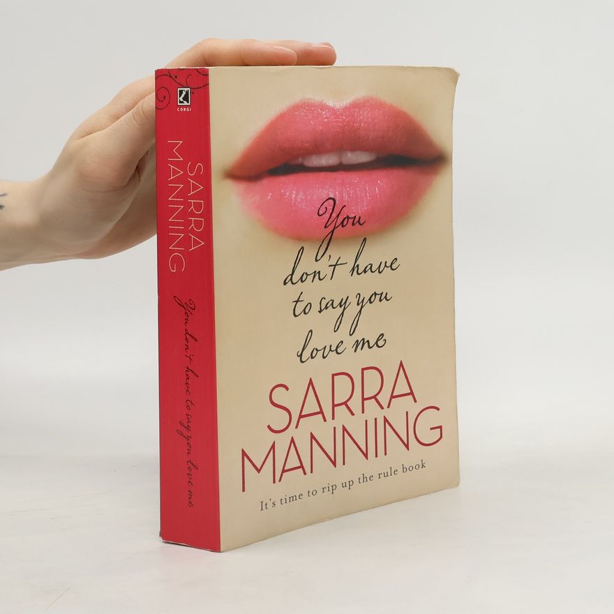 Sarra Manning You don't have to say you love me