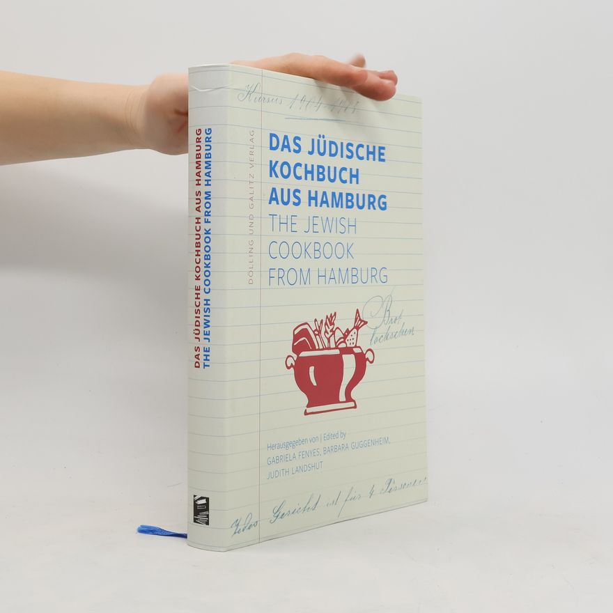 Gabriela Fenyes Das jüdische Kochbuch aus Hamburg
