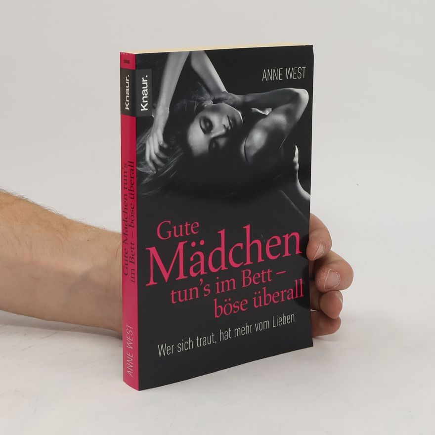 Anne West Gute Mädchen tun's im Bett - böse überall