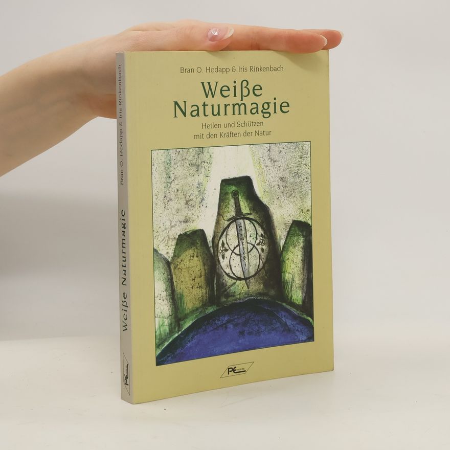Bran O. Hodapp Weiße Naturmagie