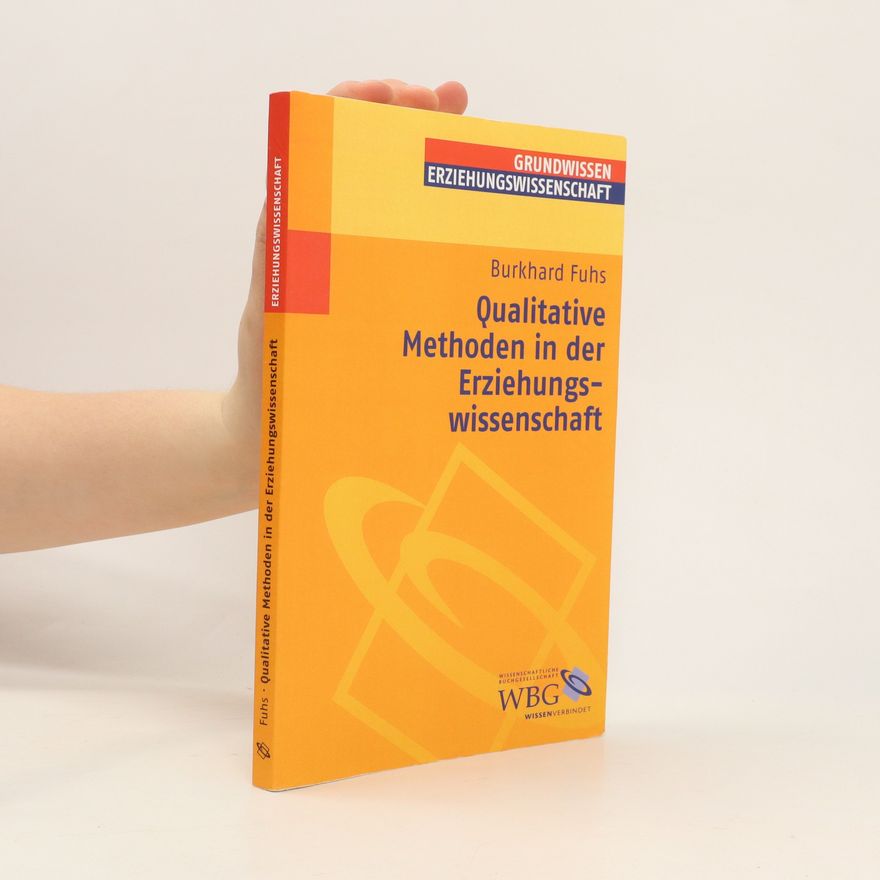Burkhard Fuhs Qualitative Methoden in der Erziehungswissenschaft