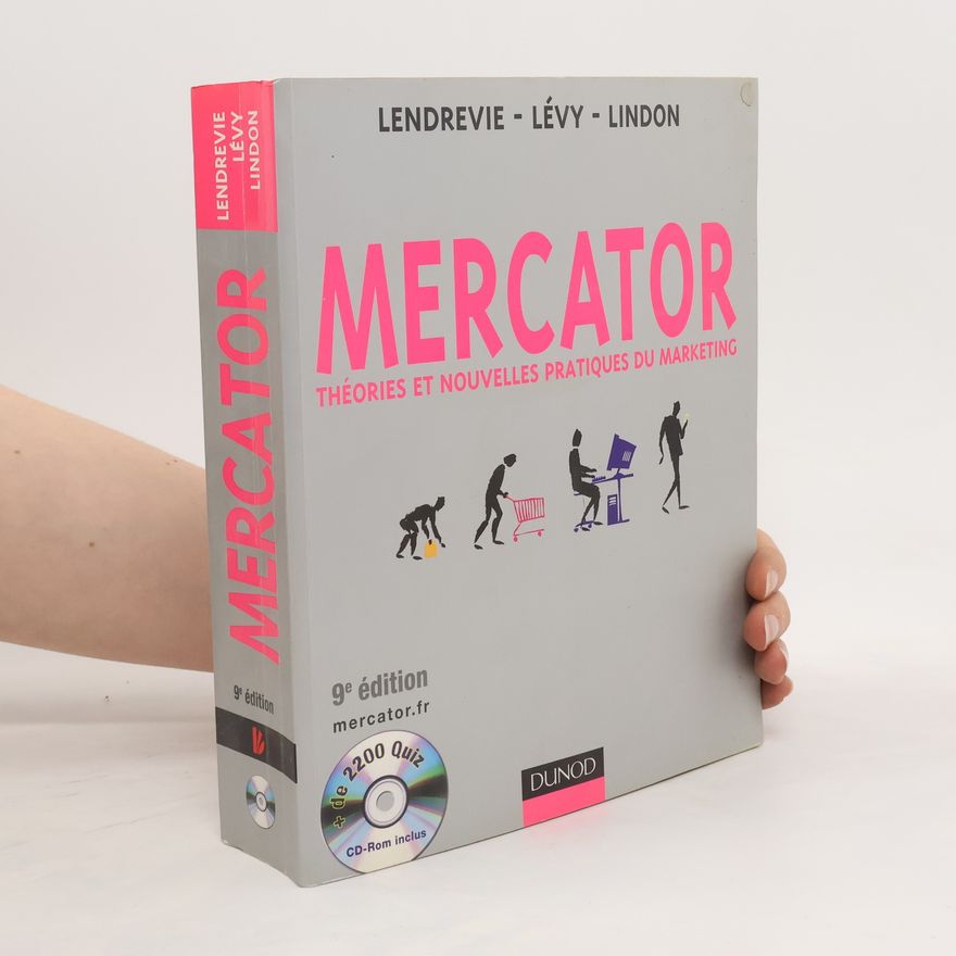 Jacques Lendre Vie Mercator. Théories et nouvelles pratiques du marketing