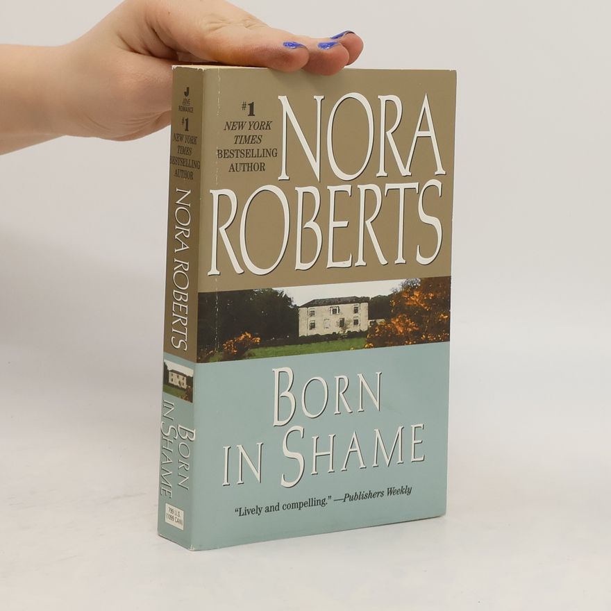 Nora Roberts Born in Shame
