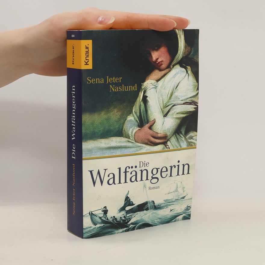 Sena Jeter Naslund Die Walfängerin