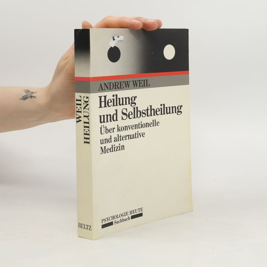 Andrew Weil Heilung und Selbstheilung