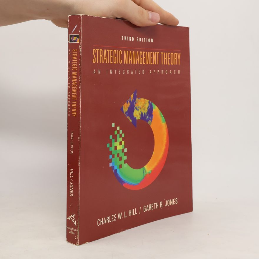Gareth R. Jones Strategic Management Theory
