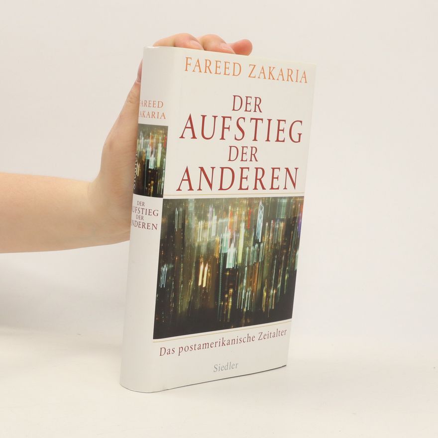 Fareed Zakaria Der Aufstieg der Anderen