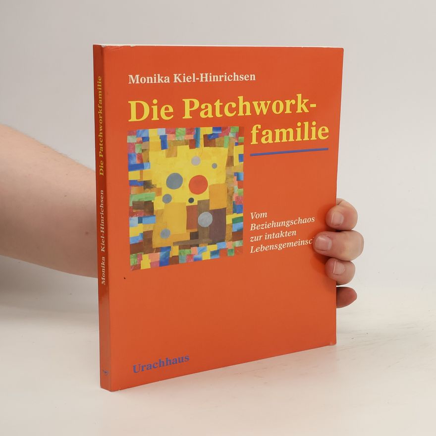 Monika Kiel Hinrichsen Die Patchworkfamilie