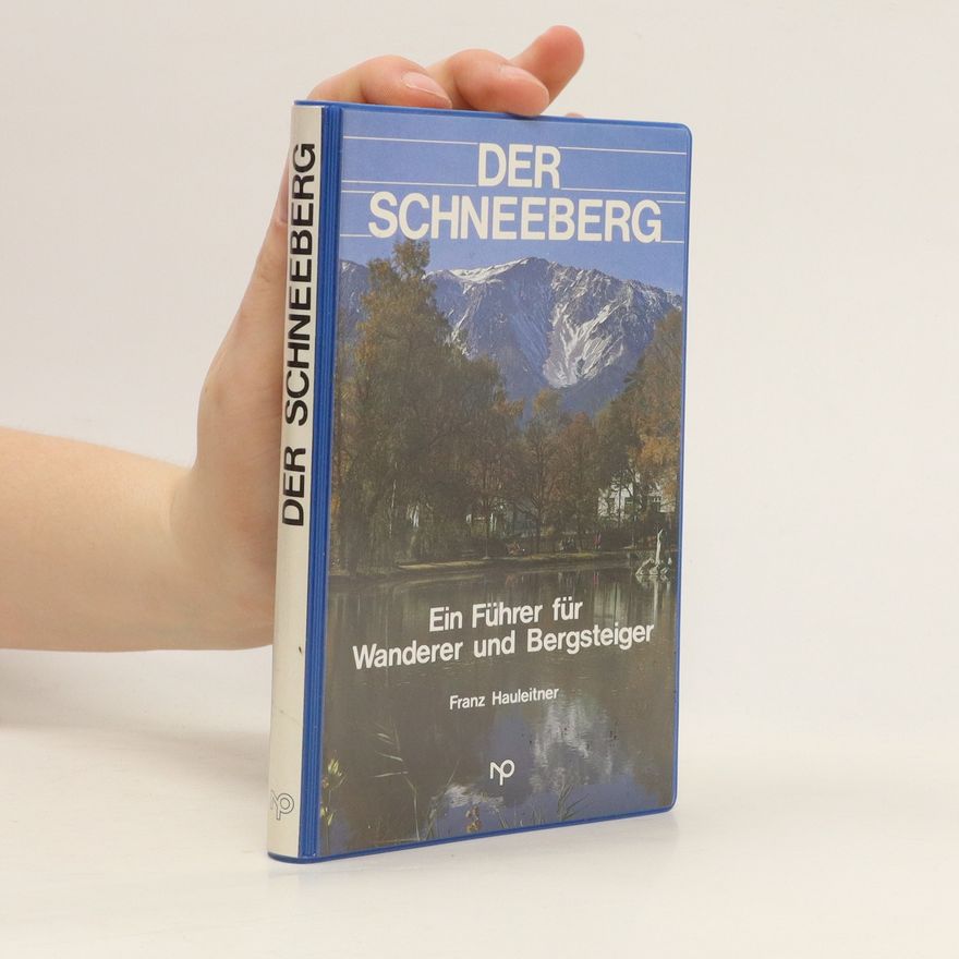 Franz Hauleitner Der Schneeberg